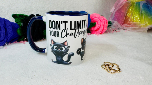 Don't limit Your Challenges, Challenge your Limits, Funny 11oz Mug